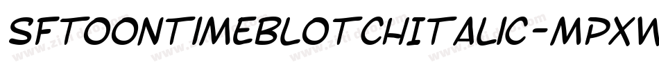 SfToontimeBlotchItalic-Mpxw字体转换 SfToontimeBlotchItalic-Mpxw字体转换