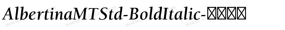 AlbertinaMTStd-BoldItalic字体转换
