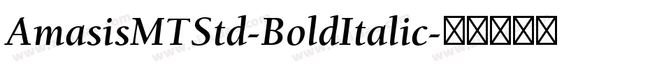 AmasisMTStd-BoldItalic字体转换