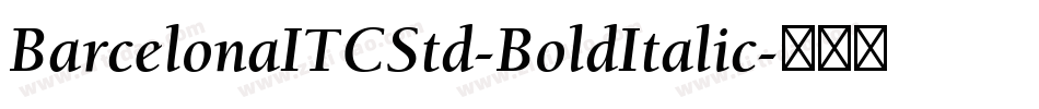 BarcelonaITCStd-BoldItalic字体转换