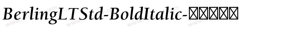BerlingLTStd-BoldItalic字体转换