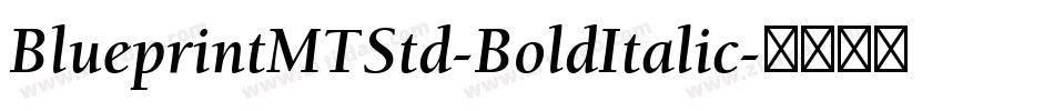 BlueprintMTStd-BoldItalic字体转换