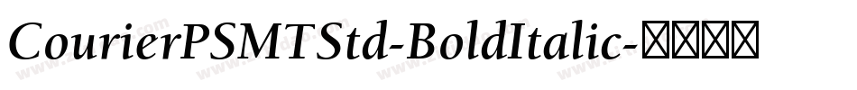 CourierPSMTStd-BoldItalic字体转换