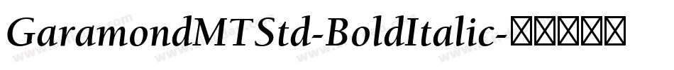 GaramondMTStd-BoldItalic字体转换