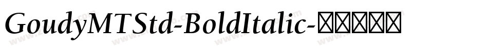 GoudyMTStd-BoldItalic字体转换