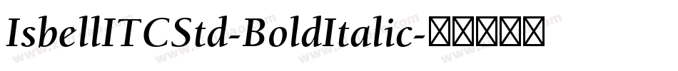 IsbellITCStd-BoldItalic字体转换