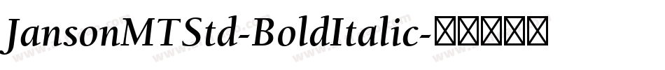 JansonMTStd-BoldItalic字体转换