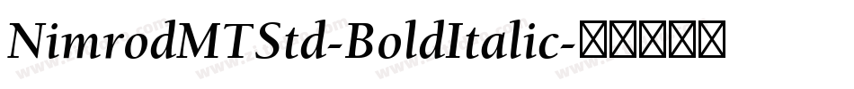 NimrodMTStd-BoldItalic字体转换