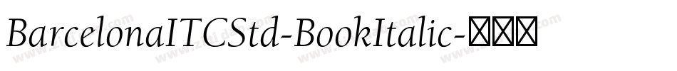 BarcelonaITCStd-BookItalic字体转换