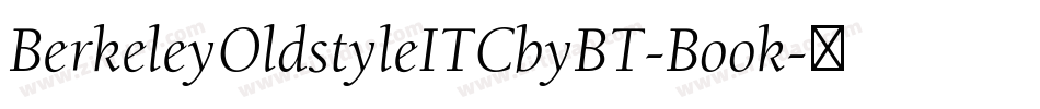 BerkeleyOldstyleITCbyBT-Book字体转换