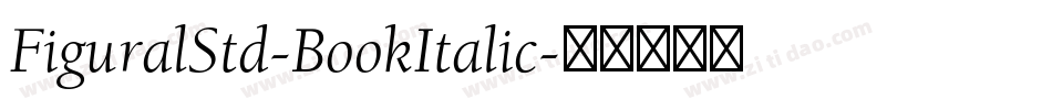 FiguralStd-BookItalic字体转换