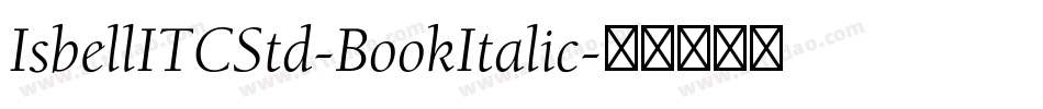 IsbellITCStd-BookItalic字体转换