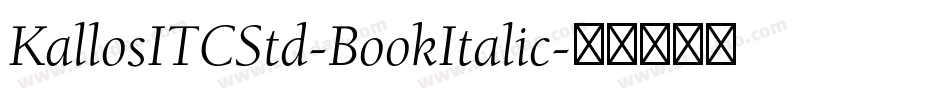 KallosITCStd-BookItalic字体转换