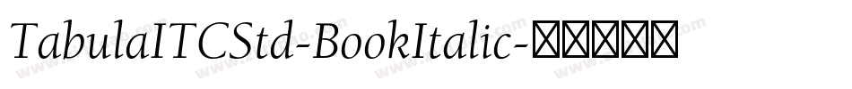 TabulaITCStd-BookItalic字体转换