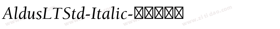 AldusLTStd-Italic字体转换