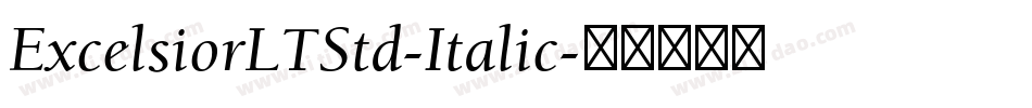 ExcelsiorLTStd-Italic字体转换