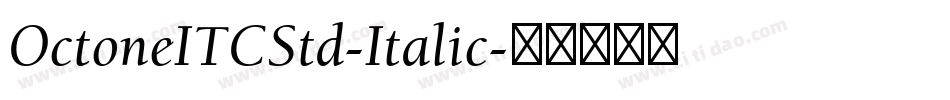 OctoneITCStd-Italic字体转换
