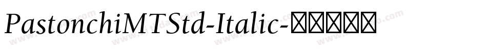 PastonchiMTStd-Italic字体转换