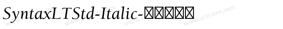 SyntaxLTStd-Italic字体转换 SyntaxLTStd-Italic字体转换