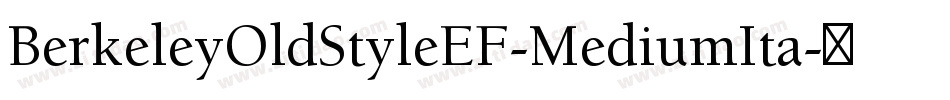 BerkeleyOldStyleEF-MediumIta字体转换