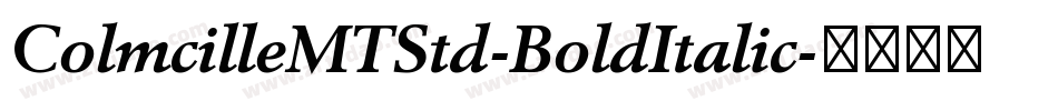 ColmcilleMTStd-BoldItalic字体转换