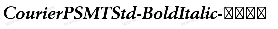 CourierPSMTStd-BoldItalic字体转换