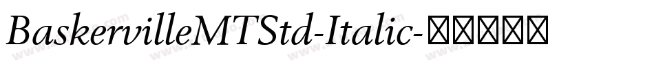 BaskervilleMTStd-Italic字体转换