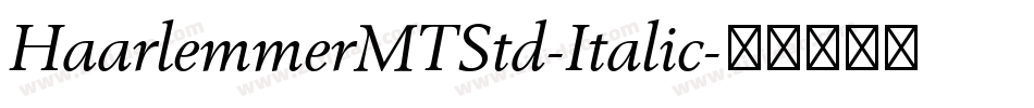 HaarlemmerMTStd-Italic字体转换