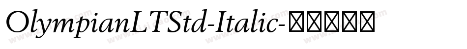 OlympianLTStd-Italic字体转换