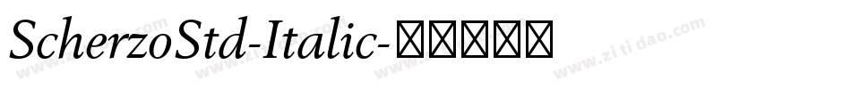 ScherzoStd-Italic字体转换