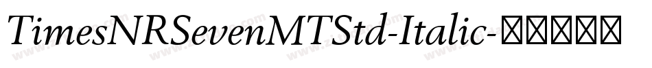 TimesNRSevenMTStd-Italic字体转换