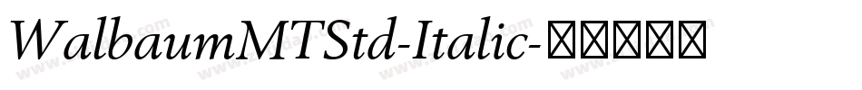 WalbaumMTStd-Italic字体转换