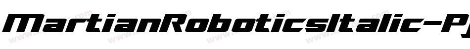 MartianRoboticsItalic-Pj5P字体转换