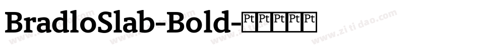 BradloSlab-Bold字体转换
