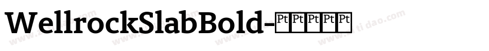 WellrockSlabBold字体转换
