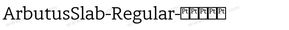 ArbutusSlab-Regular字体转换