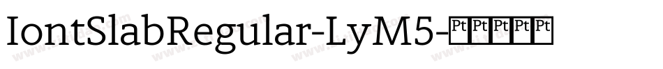 IontSlabRegular-LyM5字体转换
