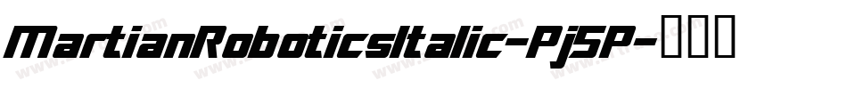 MartianRoboticsItalic-Pj5P字体转换