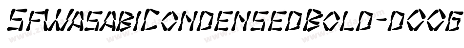SfWasabiCondensedBold-dO0g字体转换 SfWasabiCondensedBold-dO0g字体转换