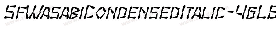 SfWasabiCondensedItalic-4gL6字体转换 SfWasabiCondensedItalic-4gL6字体转换
