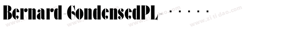 Bernard-CondensedPL字体转换