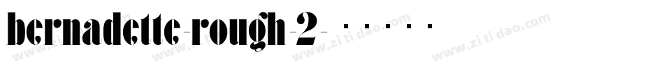 bernadette-rough-2字体转换