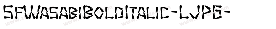SfWasabiBoldItalic-LJPG字体转换 SfWasabiBoldItalic-LJPG字体转换
