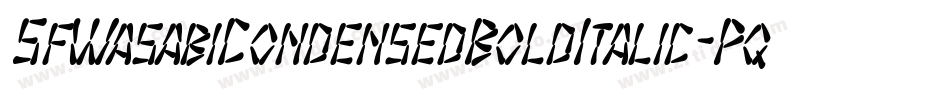 SfWasabiCondensedBoldItalic-PqP2字体转换 SfWasabiCondensedBoldItalic-PqP2字体转换