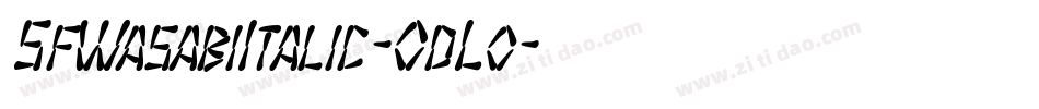 SfWasabiItalic-0dLo字体转换 SfWasabiItalic-0dLo字体转换