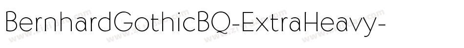 BernhardGothicBQ-ExtraHeavy字体转换