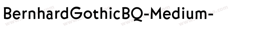 BernhardGothicBQ-Medium字体转换