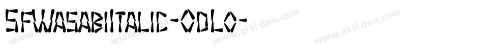 SfWasabiItalic-0dLo字体转换 SfWasabiItalic-0dLo字体转换