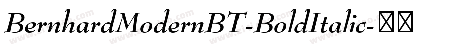 BernhardModernBT-BoldItalic字体转换