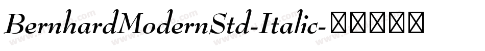 BernhardModernStd-Italic字体转换